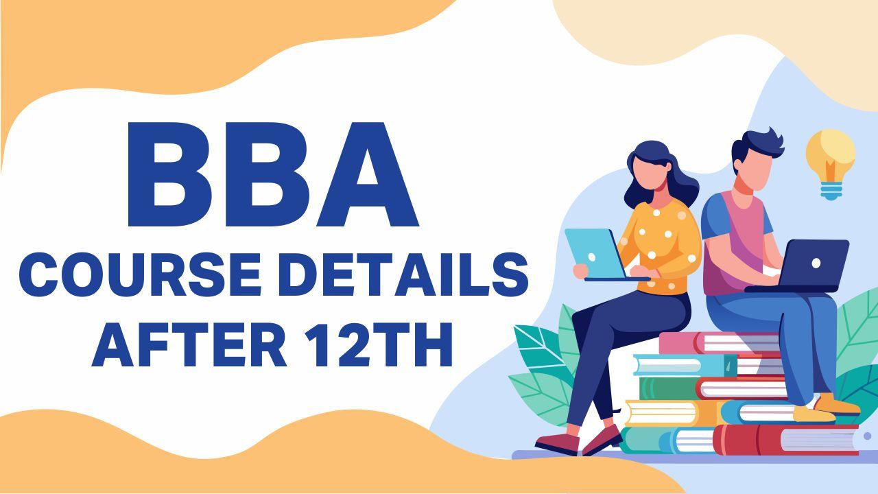 BBA Courses After 12th: Elgibility, Fees & Career Scope