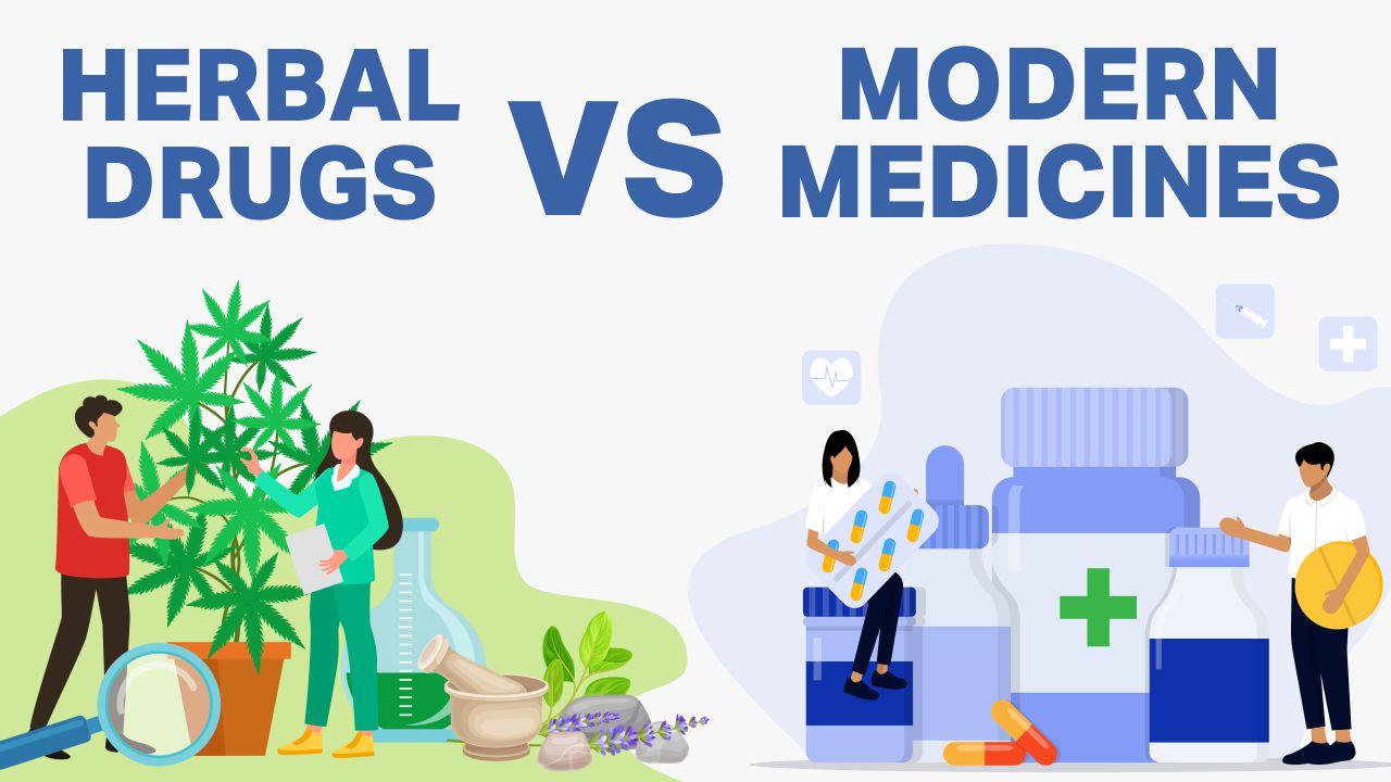 Herbal Drugs vs. Modern Medicines