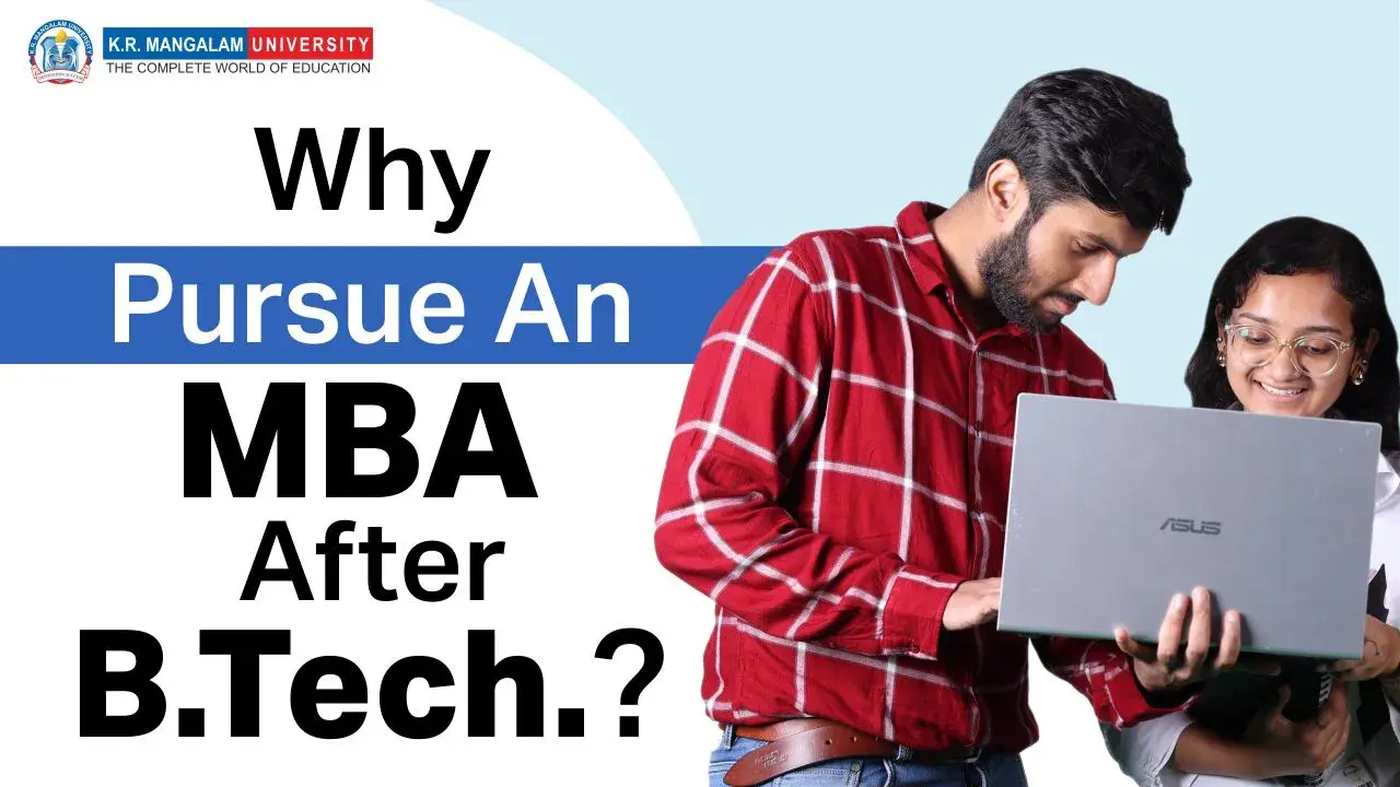 Why Pursue An MBA After B.Tech.?