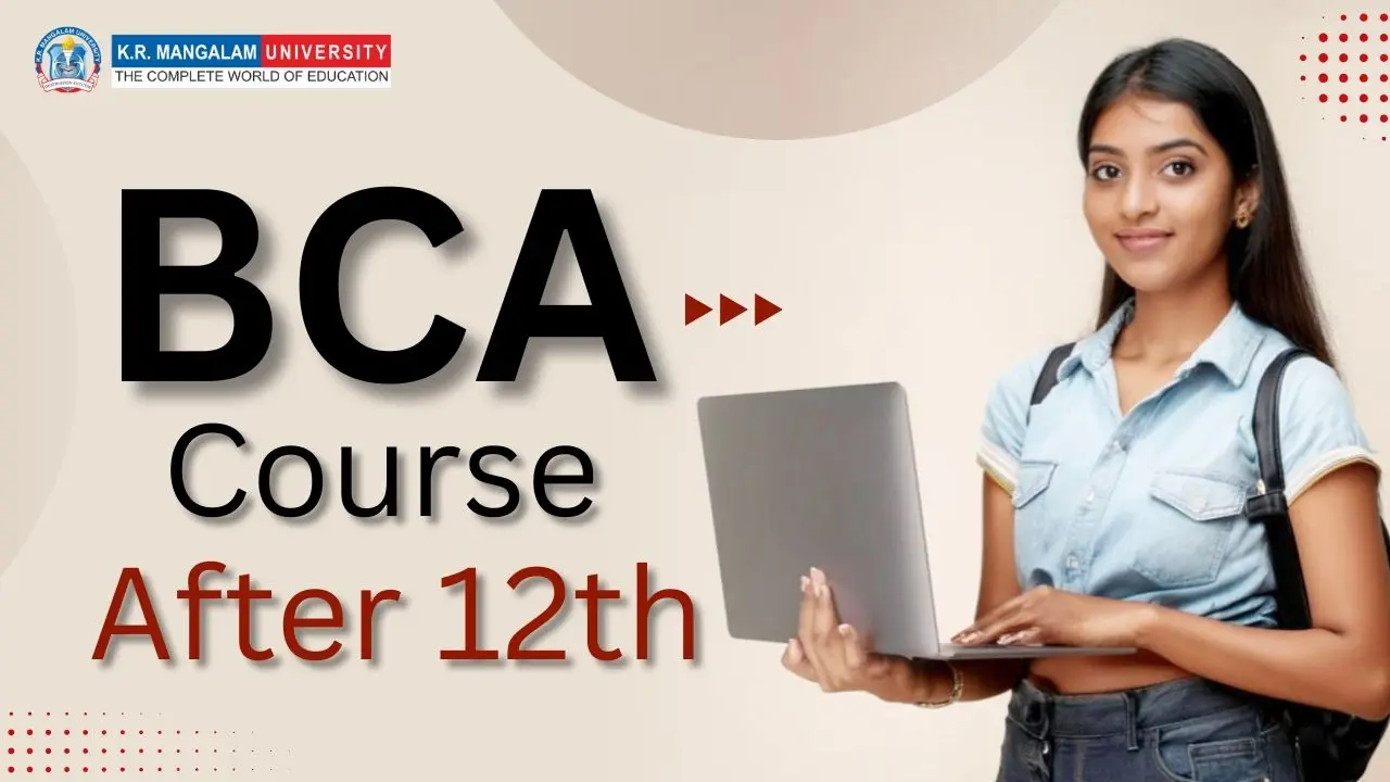 BCA Course After 12th: Eligibility, Fees, Career Scope & Admission Guide
