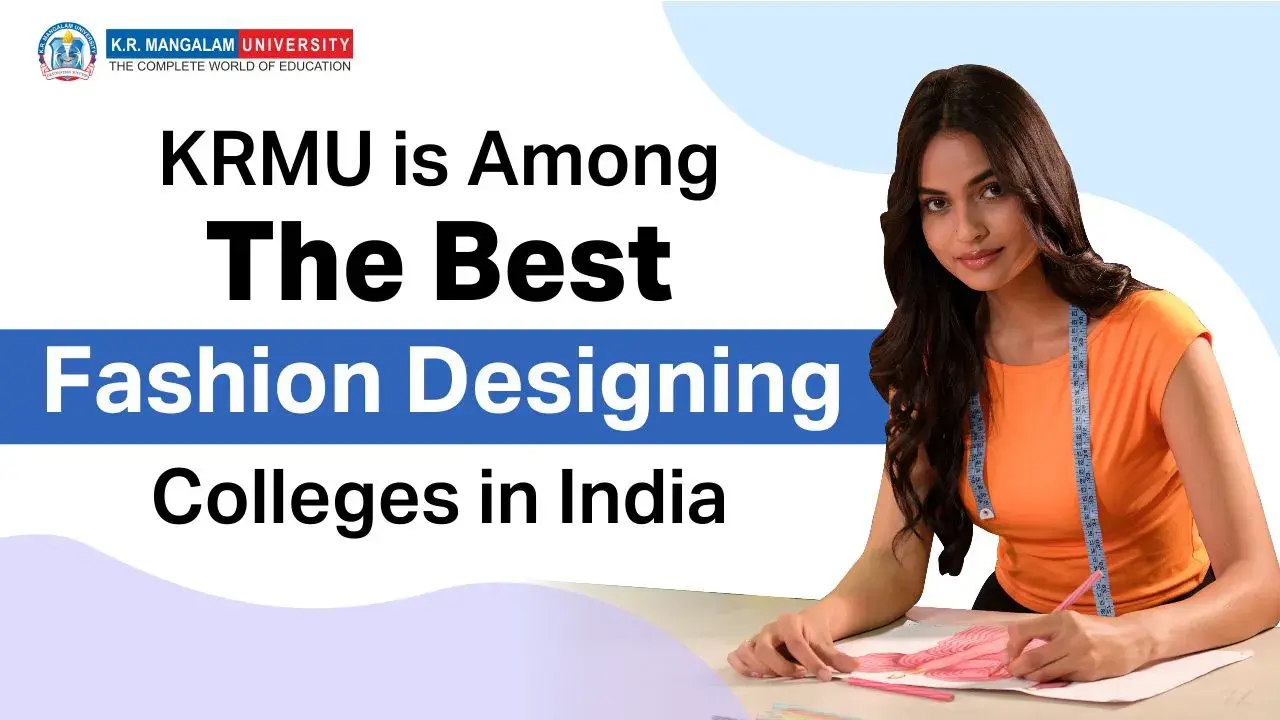 KRMU is Among the Best Fashion Designing Colleges in India