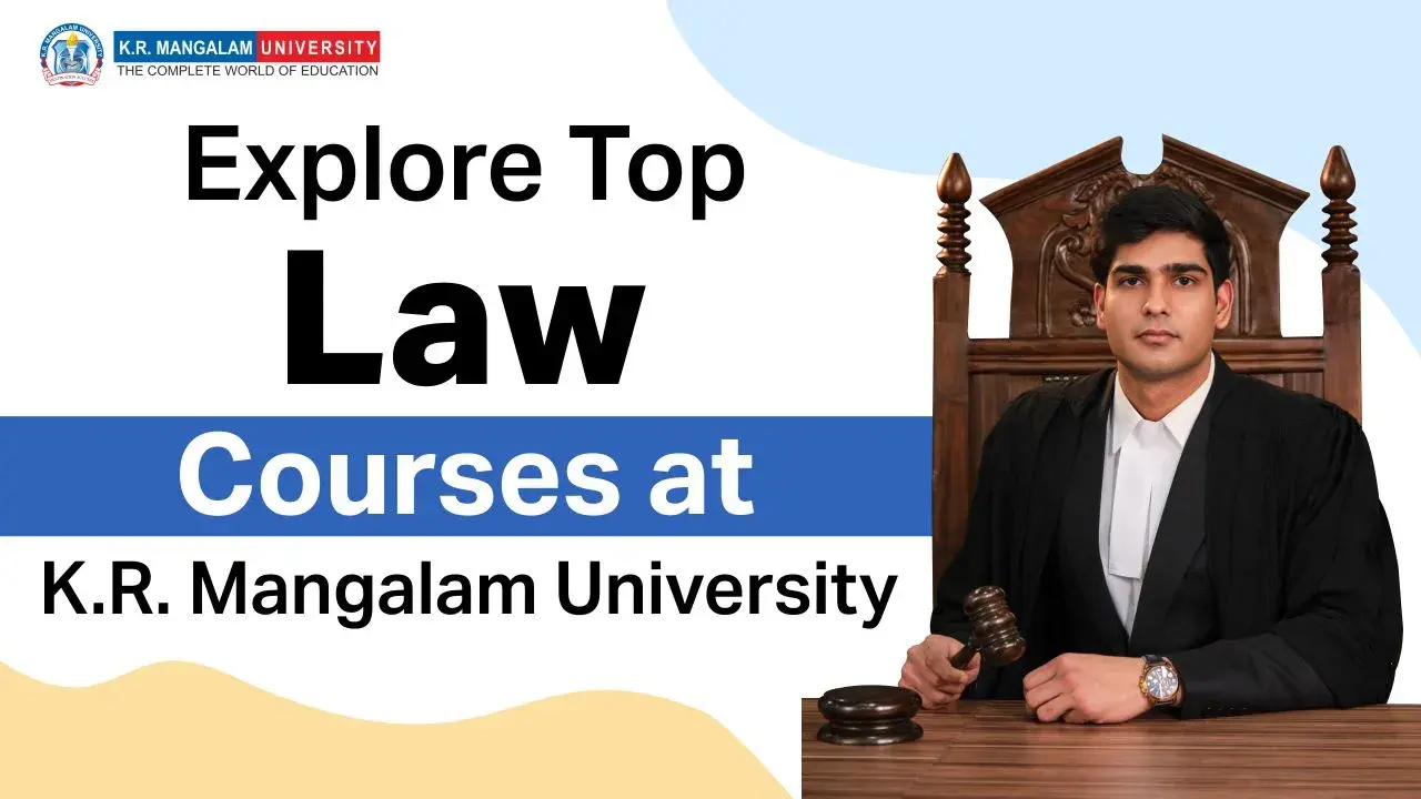 Explore the Top Law Courses at K.R. Mangalam University