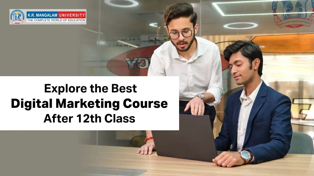 Explore the Best Digital Marketing Course After 12th Class