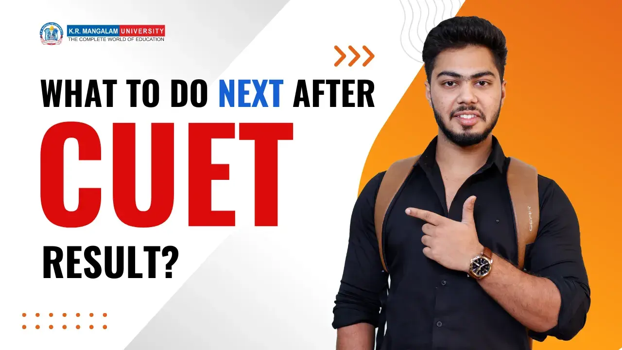 What to Do After CUET Result: Courses, Counselling & Admission Process