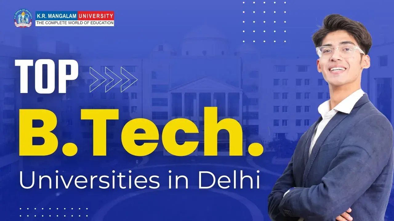 Top B.Tech. Universities in Delhi: Rankings, Fees & Admission