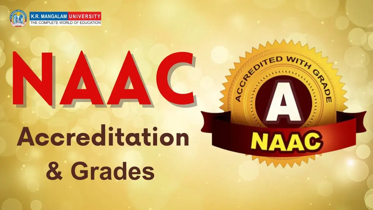 Understanding NAAC Accreditation: Importance & Grades