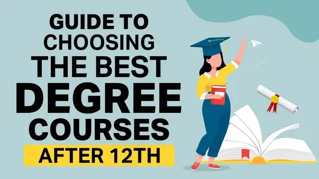 Top Degree Courses After 12th | Stream-Wise List & Scope