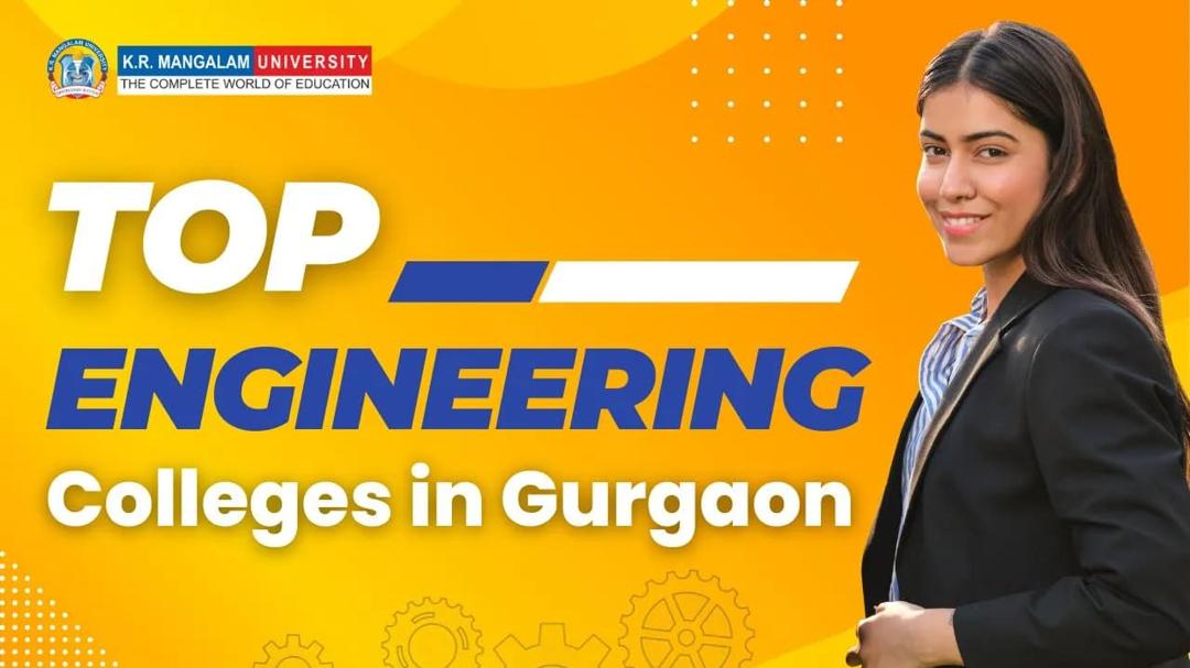 Top Engineering Colleges in Gurgaon 2025-26: Admission, Fees & Placement Guide