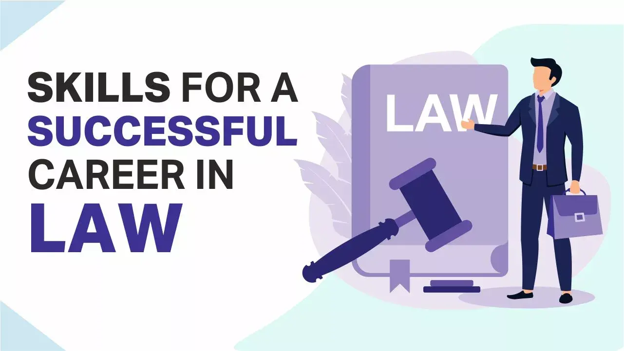 Skills for a Successful Career In Law