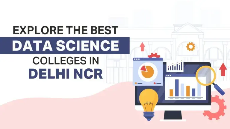 Explore the best data science colleges in Delhi NCR