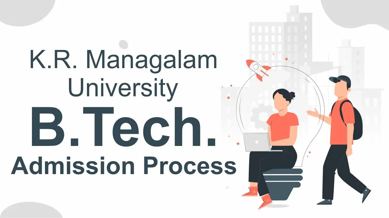 B.Tech. Admission at KRMU: Programmes & Process