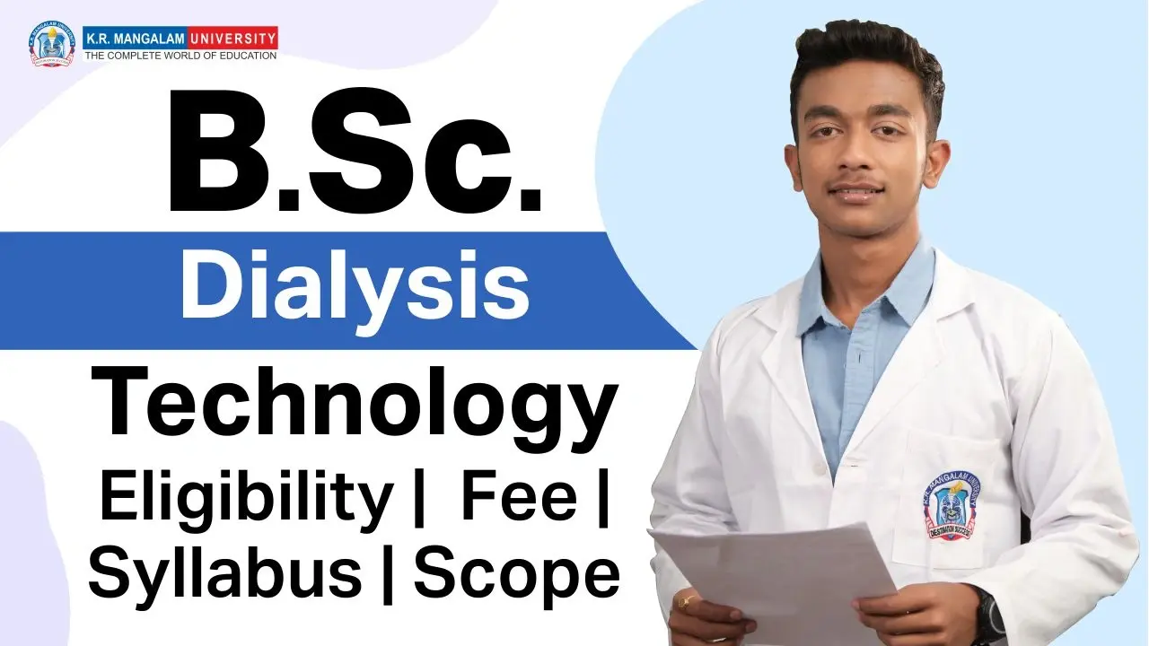 B.Sc. Dialysis Technology: Eligibility, Fee, Syllabus, Scope