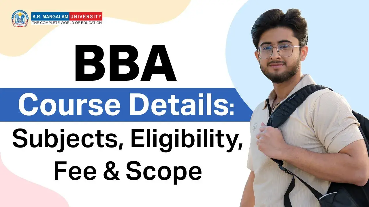 BBA Course 2025: Eligibility, Fees, Subjects & Career Scope