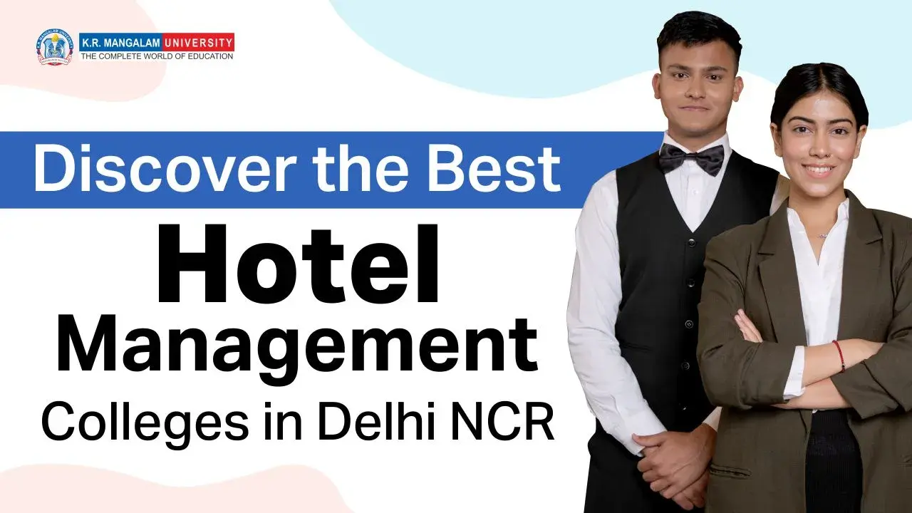 Discover the Best Hotel Management Colleges in Delhi NCR