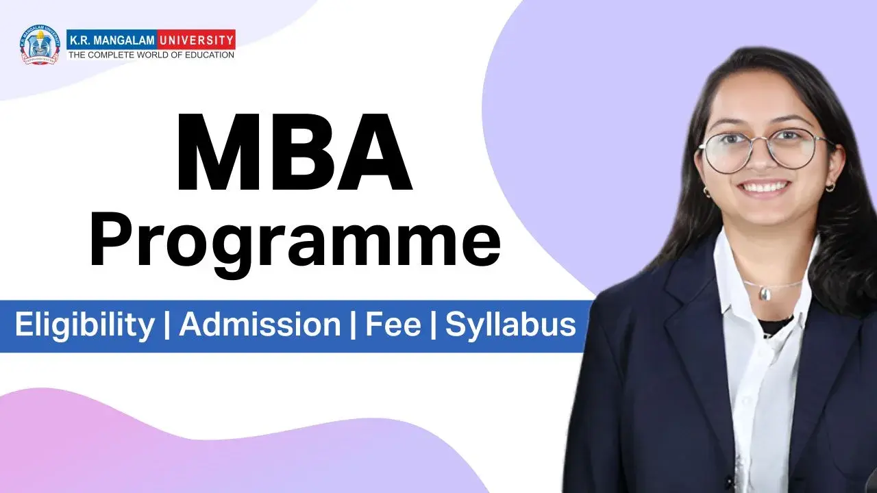 MBA Programme: Eligibility, Admission, Fee, Syllabus & Scope