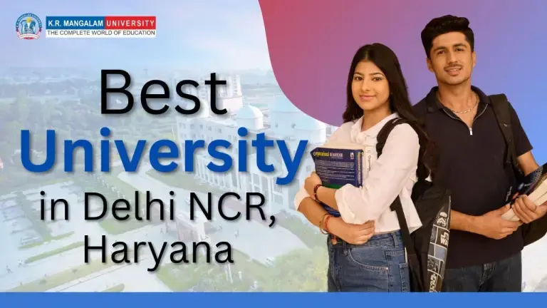 Best University in Delhi NCR, Haryana: Admissions & Fees Guide