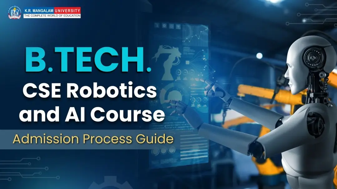 A Guide on B.Tech. CSE Robotics and AI Admission Process