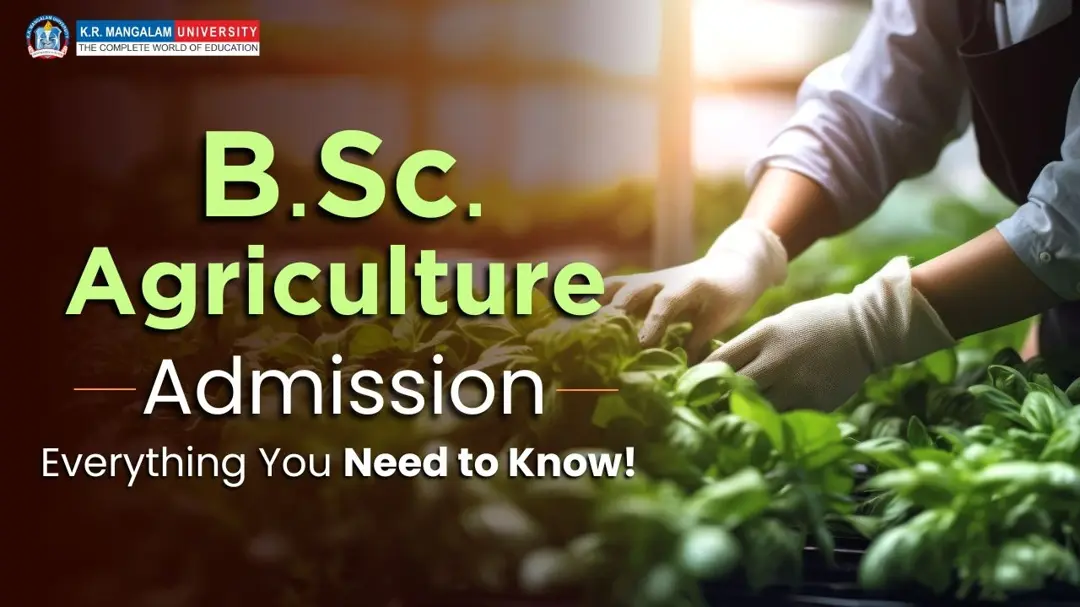 B.Sc. Agriculture Admission Eligibility, Fees & Scope