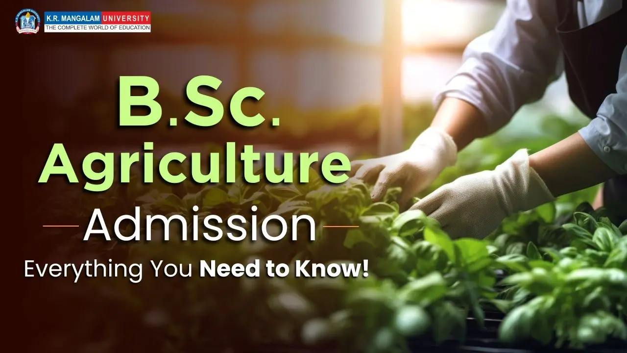 B.Sc. Agriculture Admission Eligibility, Fees & Scope