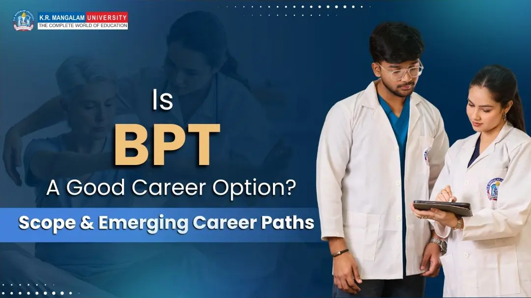 Is BPT a Good Career Option? Advantages, Scope, & Jobs