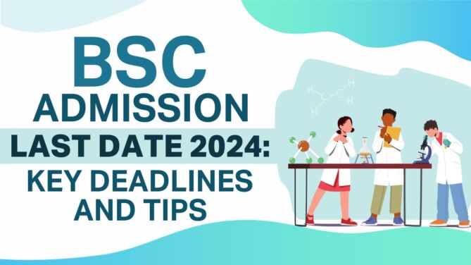 bsc admission last date