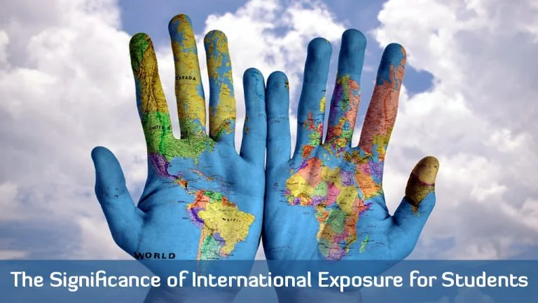 THE SIGNIFICANCE OF INTERNATIONAL EXPOSURE FOR STUDENTS THE SIGNIFICANCE OF INTERNATIONAL EXPOSURE FOR STUDENTS