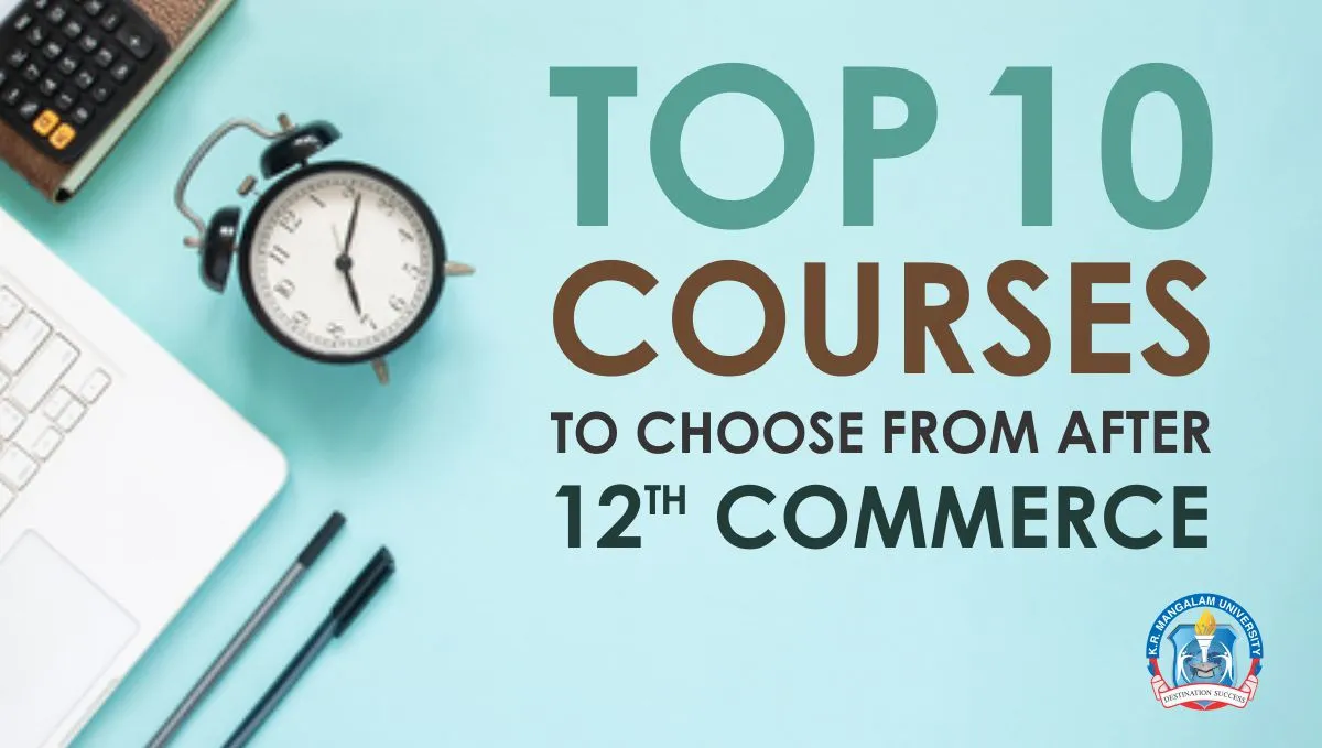 Top 10 Courses to Choose from after 12th Commerce Top 10 Courses to Choose from after 12th Commerce