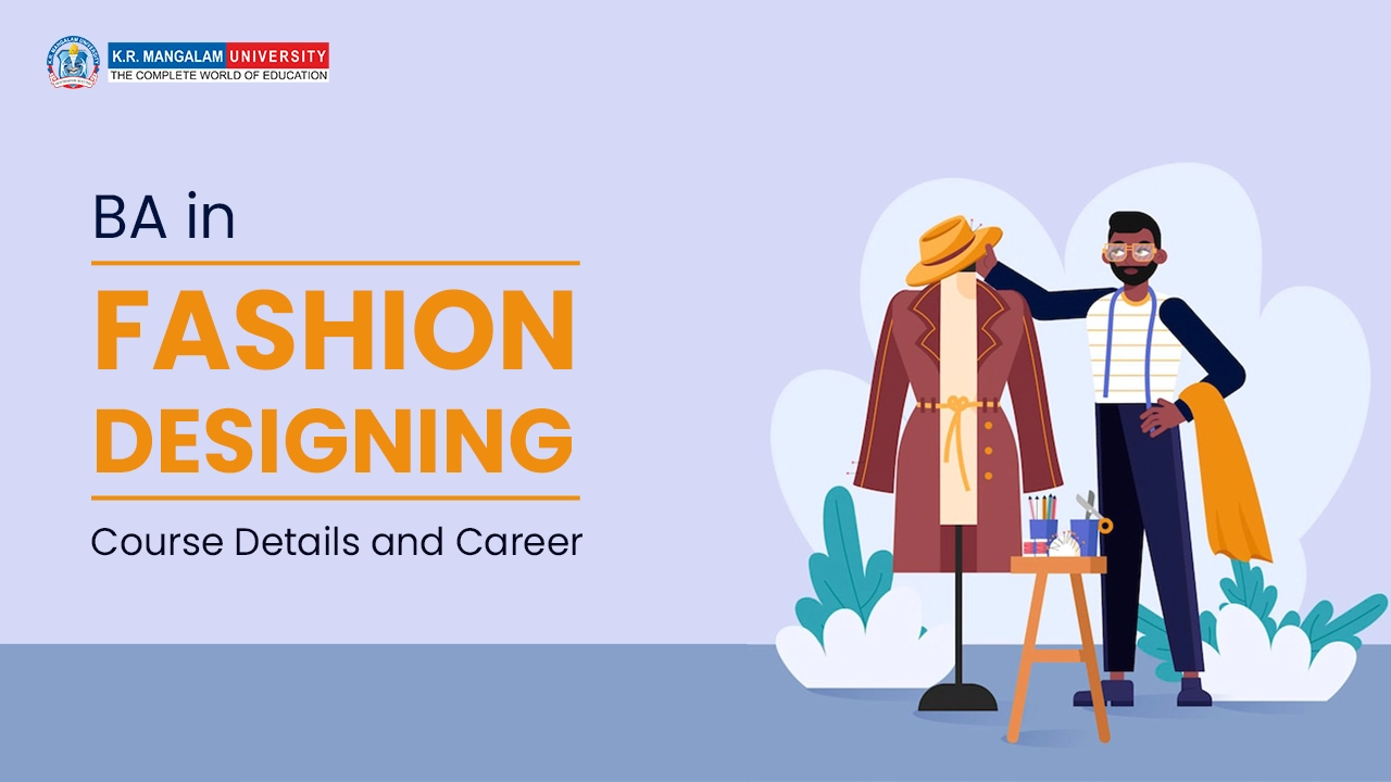 BA in Fashion Designing: Course Details and Career BA in Fashion Designing: Course Details and Career