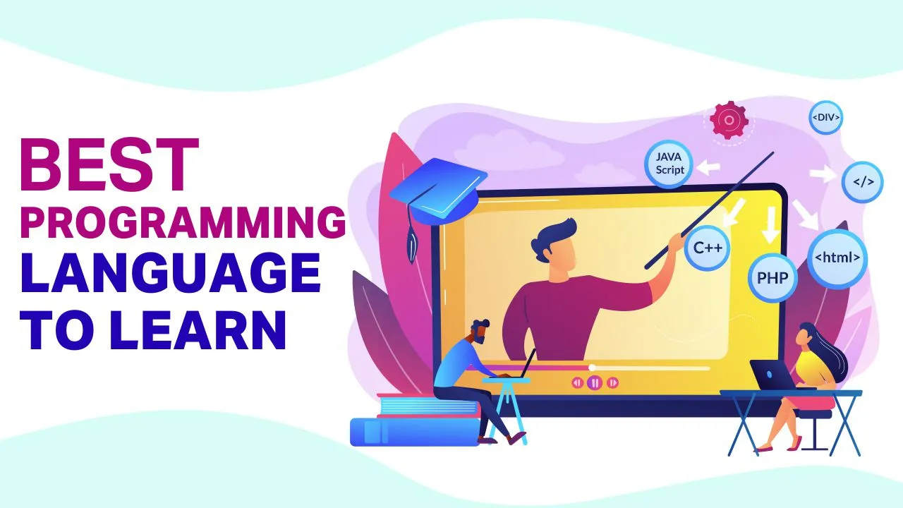 Best Programming Language To Learn In Today’s Time Best Programming Language To Learn In Today’s Time