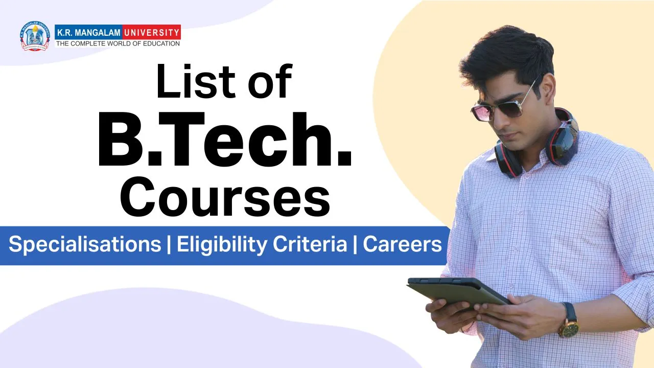List of B.Tech. Courses Specialisations List of B.Tech Courses