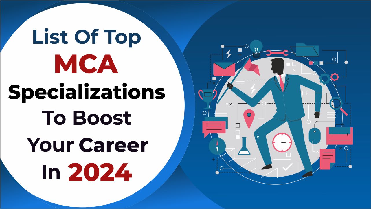List Of Top MCA Specializations To Boost Your Career In 2024 MCA Specializations