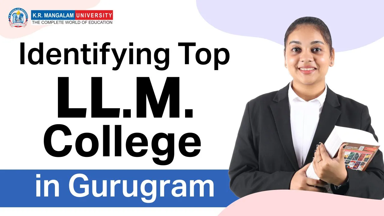 Identifying Top LL.M. College in Gurugram Top LLM College in Gurugram