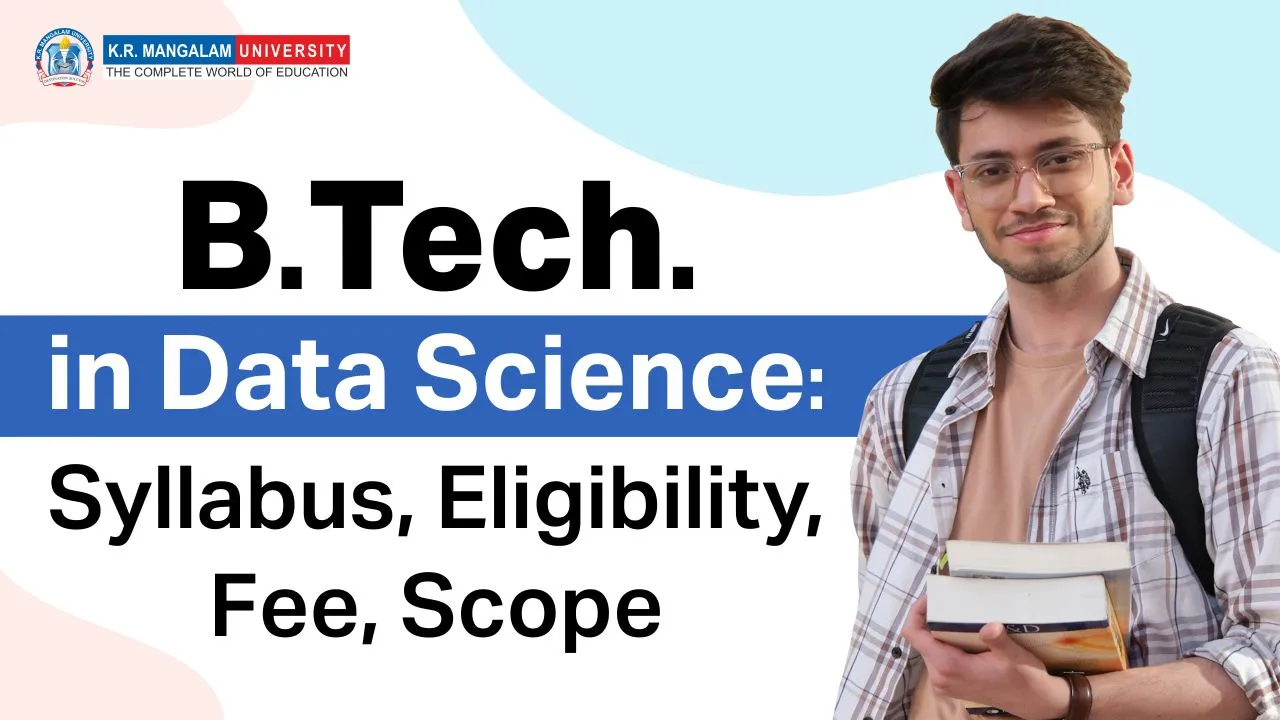 B.Tech. in Data Science B.Tech. in Data Science