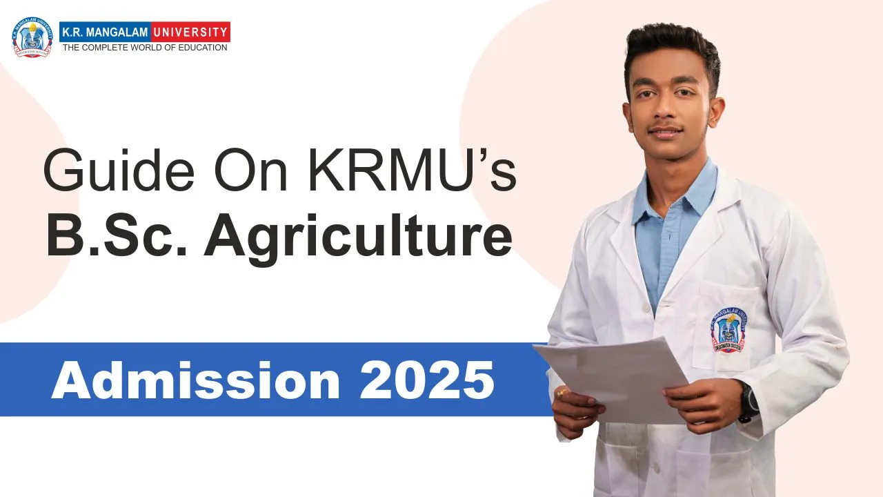 KRMU’s B.Sc. Agriculture Admission 2025