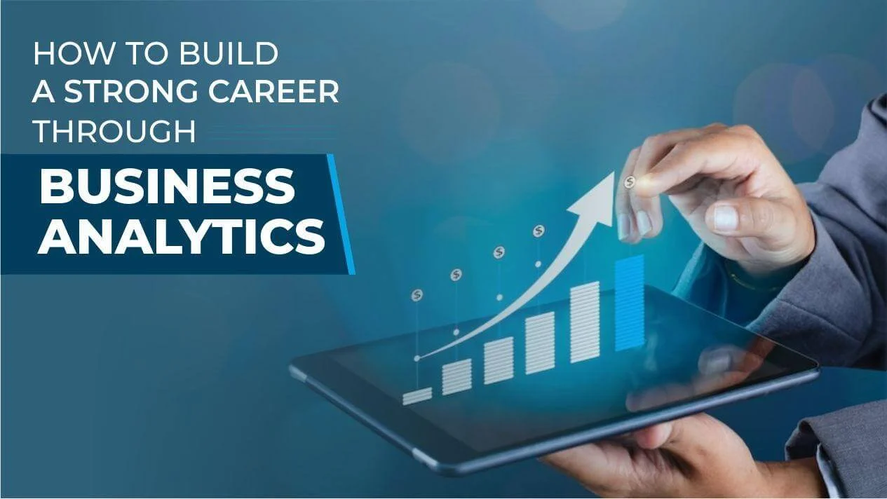 Business Analytics–Build a Strong Career with this Course