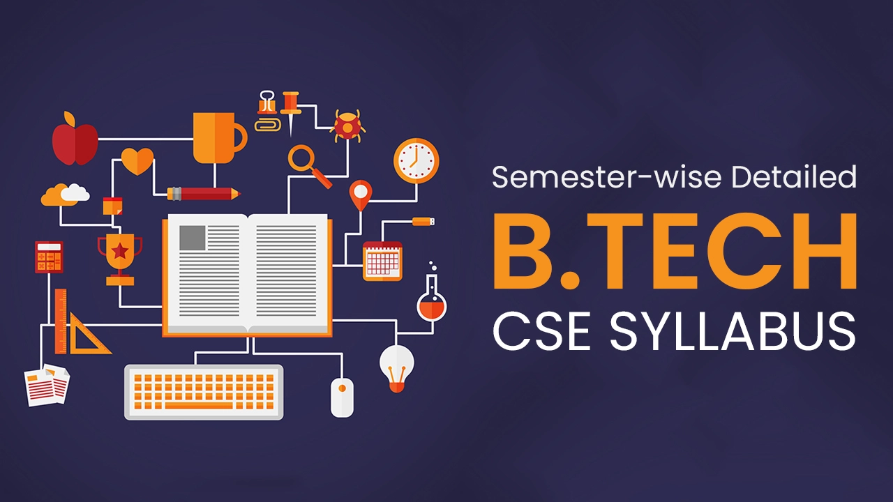 Semester-wise Detailed B.Tech CSE Syllabus