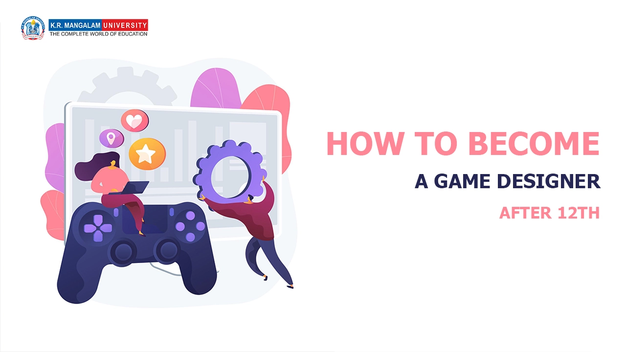 How to become a Game Designer after 12th
