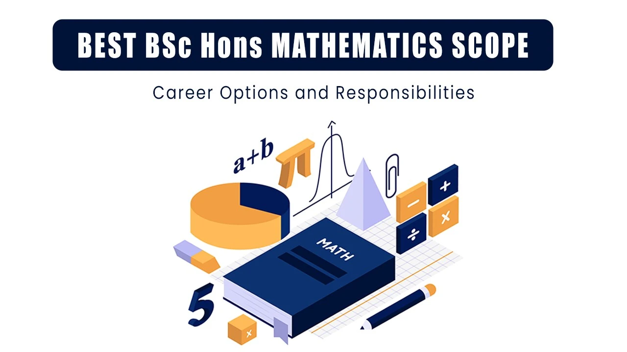 Best BSc Hons Mathematics Scope: Career Options and Responsibilities