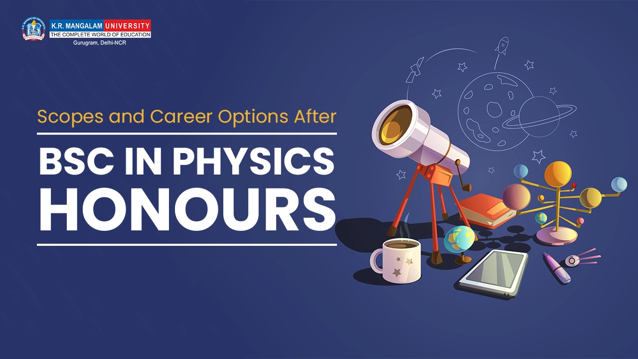 Scopes and Career Options After BSc in Physics Honours
