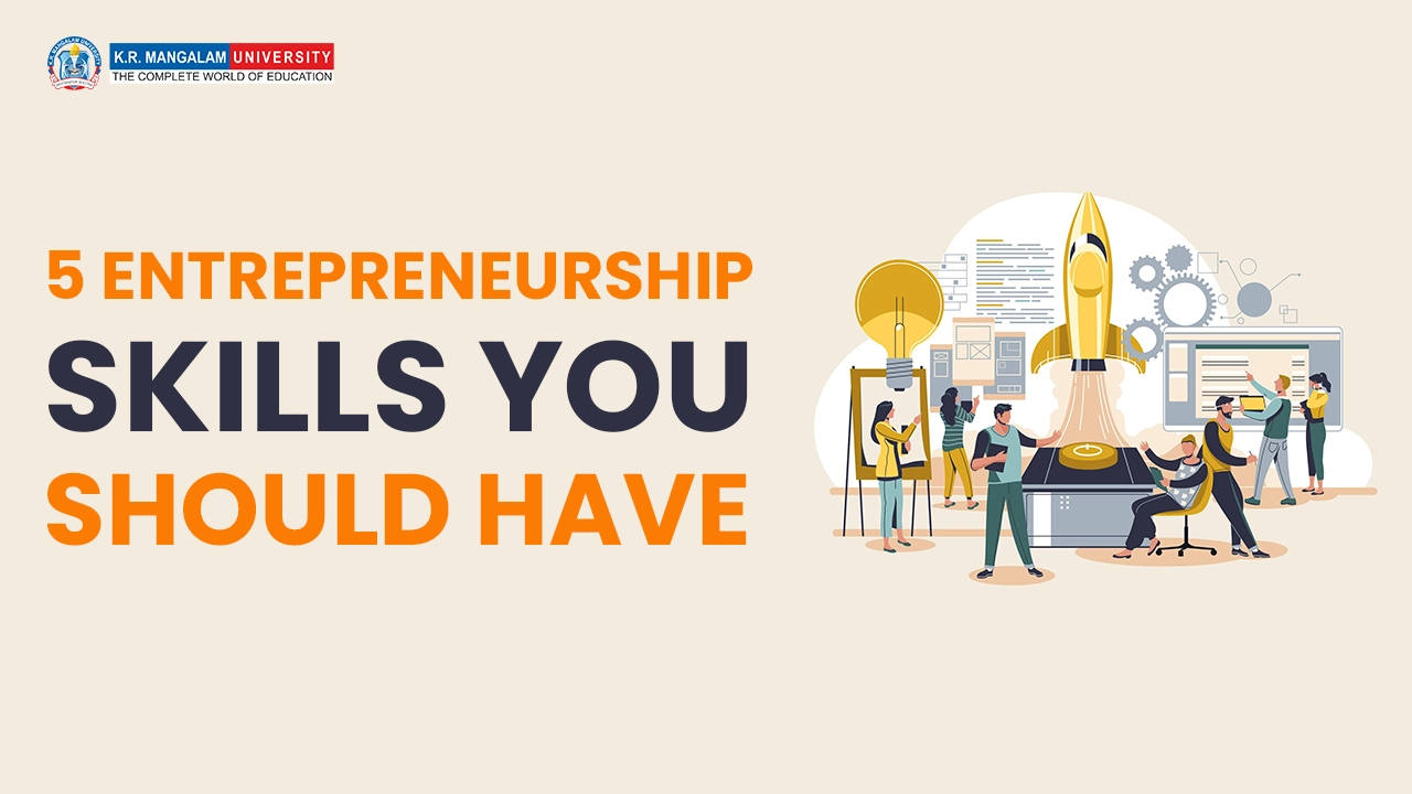 5 Entrepreneurship Skills You Should Have