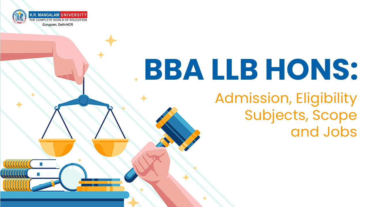 BBA LLB Hons: Admission, Eligibility, Subjects, Scope and Jobs