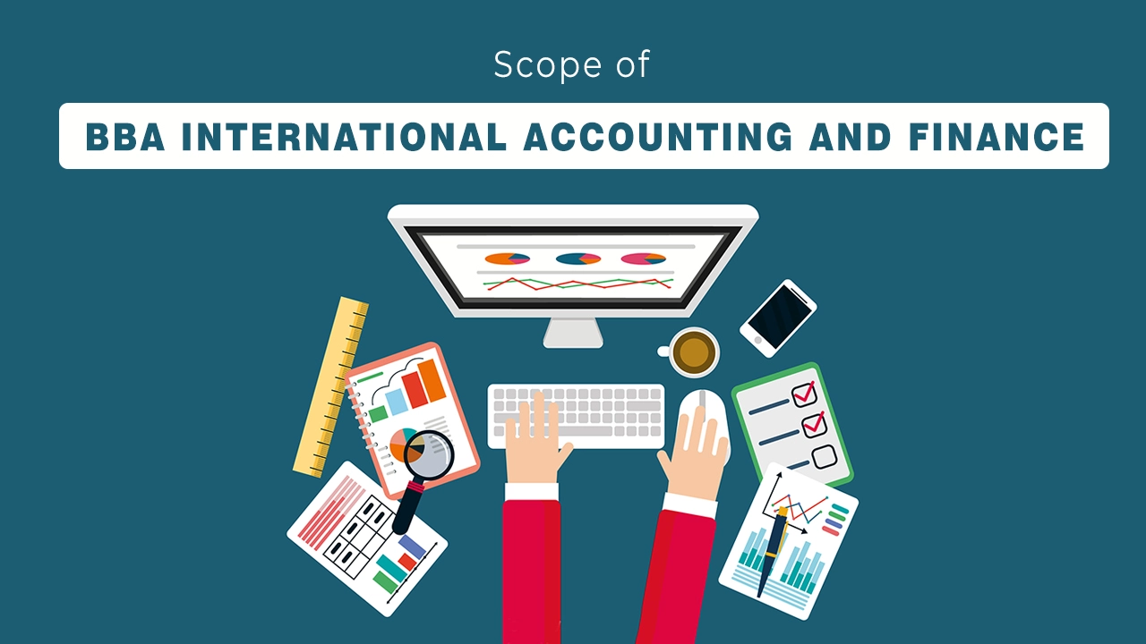 Scope of BBA International Accounting and Finance
