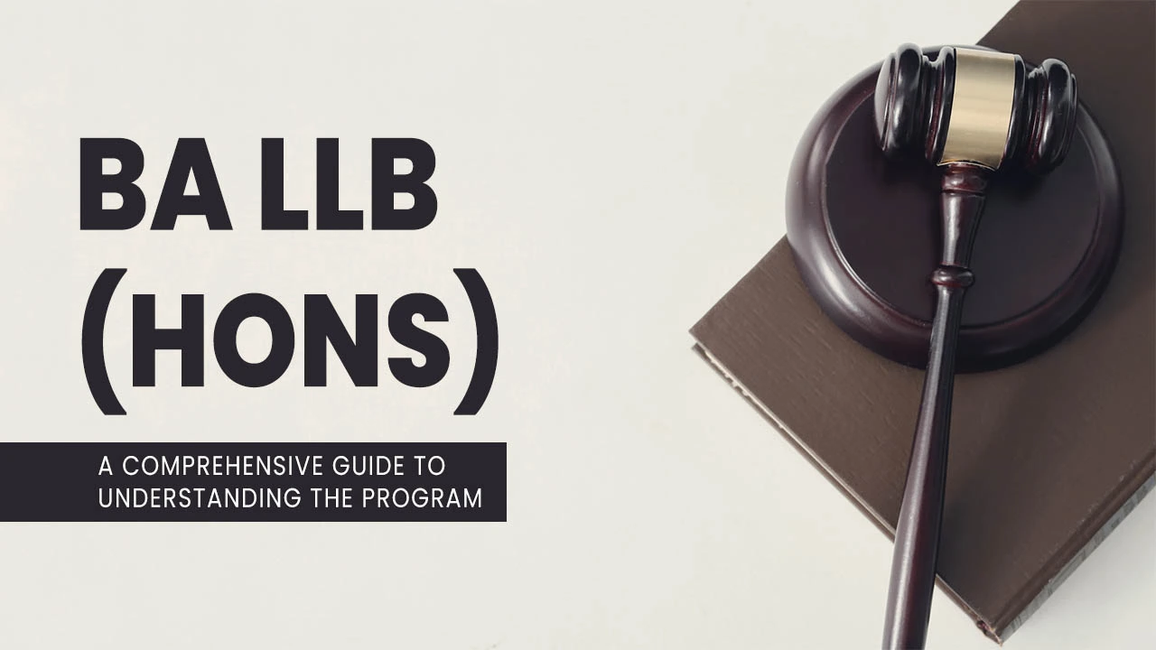 BA LLB (Hons): A Comprehensive Guide to Understanding the Program