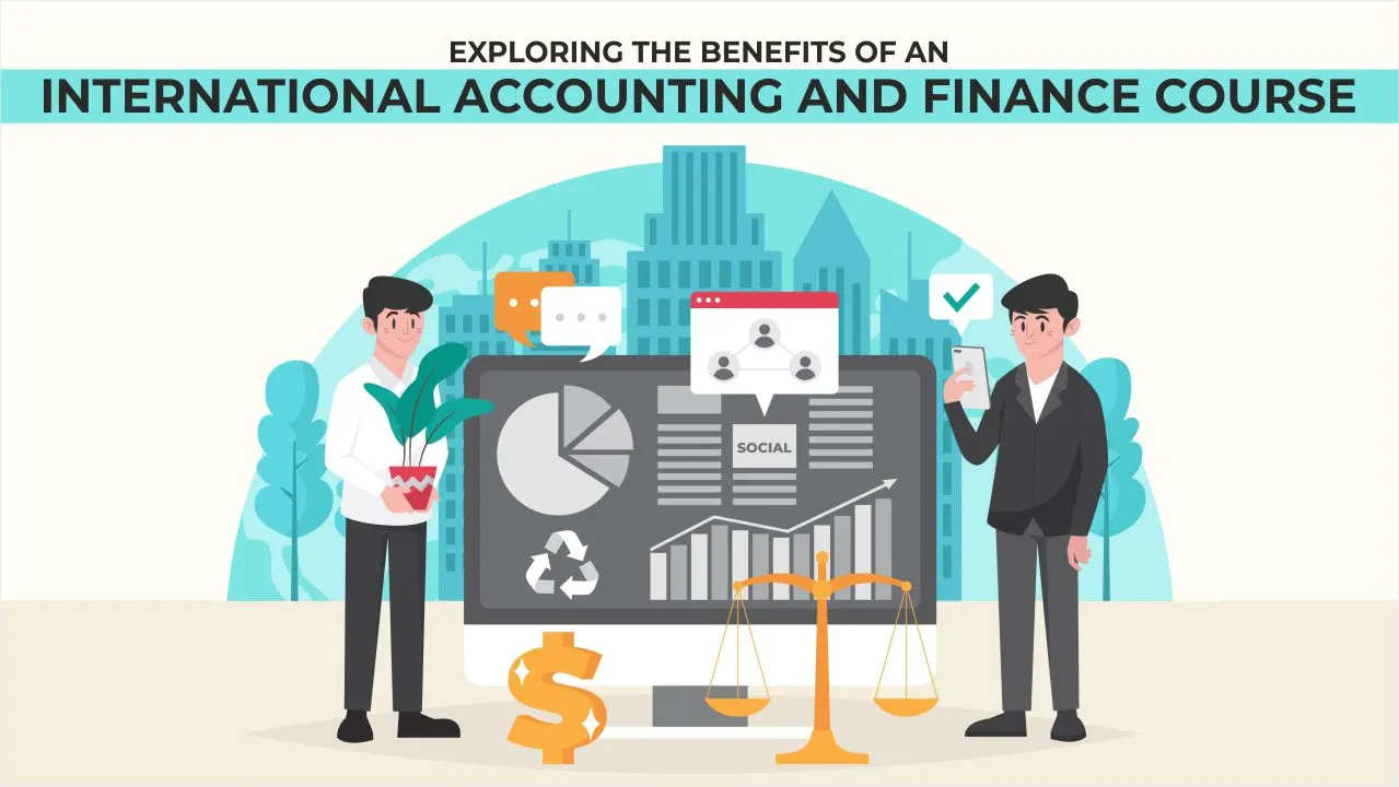 Exploring the Benefits of an International Accounting and Finance Course