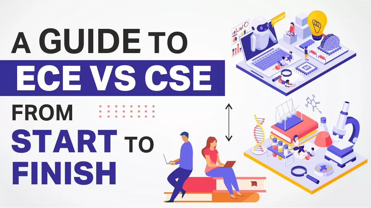 A Guide to ECE VS CSE from Start to Finish