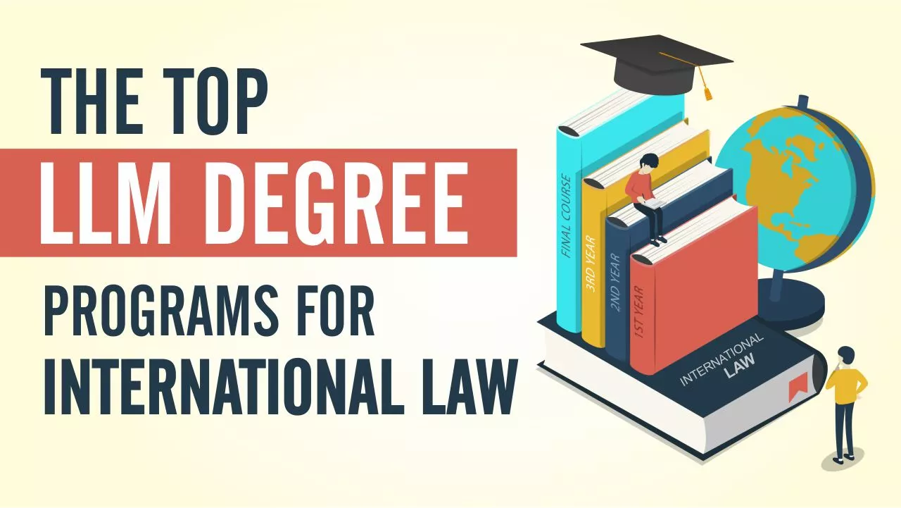 The Top LLM Degree Programs for International Law