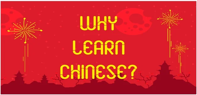 WHY LEARN CHINESE?