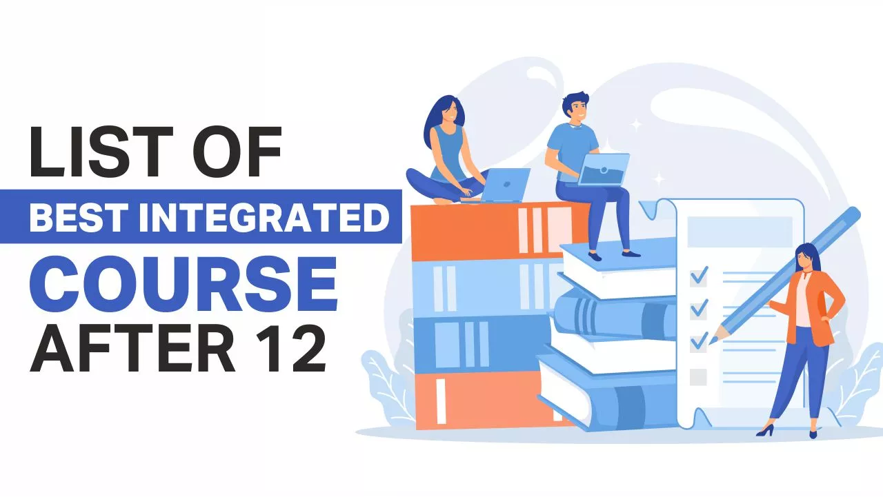List Of Best Integrated Course After 12