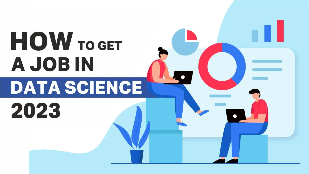 How to Get a Job in Data Science 2023