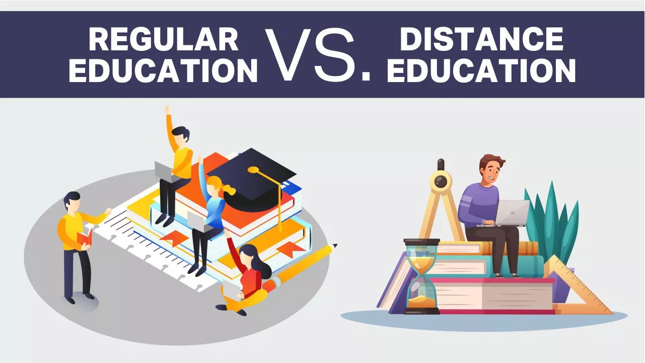 Regular Education vs. Distance Education: Choosing the Right Path for Your Learning Journey
